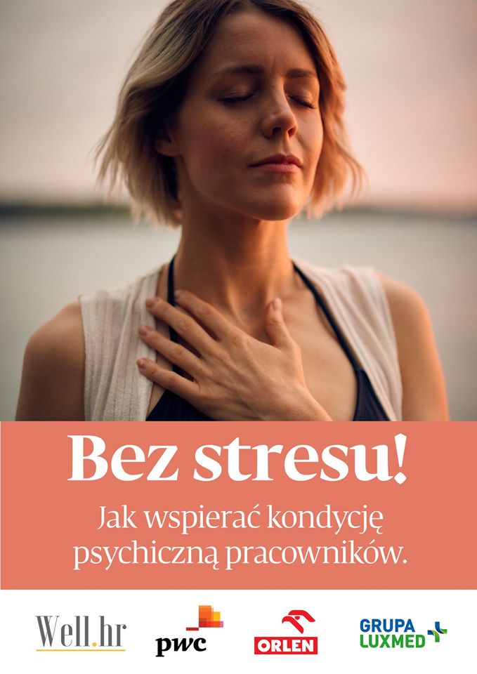 Raport "Bez stresu! Jak wspierać kondycję psychiczną pracowników" 