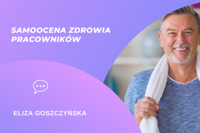 Samoocena zdrowia pracowników - Eliza Goszczyńska